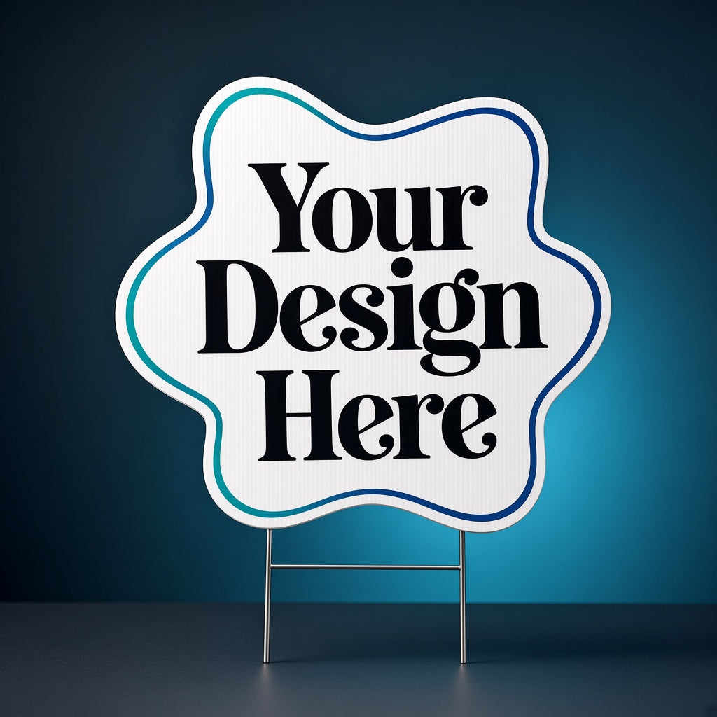 Contour cut coroplast yard sign on an H-stake with Your Design Here placeholder